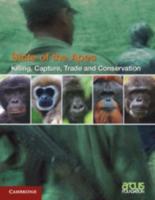Killing, Capture, Trade and Ape Conservation. Volume 4
