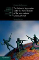 The Crime of Aggression Under the Rome Statute of the International Criminal Court