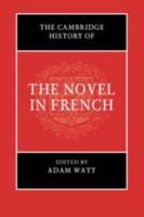 The Cambridge History of the Novel in French