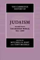 The Cambridge History of Judaism. Volume 8 The Modern World, 1815-2000