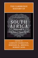 The Cambridge History of South Africa. Volume 1 From Early Times to 1885