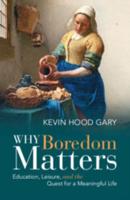 Why Boredom Matters