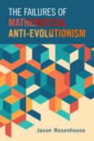 The Failures of Mathematical Anti-Evolutionism