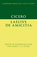 Cicero: Laelius De Amicitia