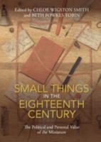 Small Things in the Eighteenth Century