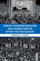 Jewish Internationalism and Human Rights After the Holocaust