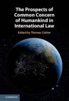 The Prospects of Common Concern of Humankind in International Law