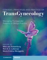Context, Principles, and Practice of Transgynecology