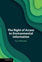 The Right of Access to Environmental Information