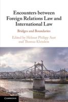 Encounters Between Foreign Relations Law and International Law
