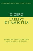Cicero: Laelius De Amicitia