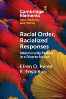 Racial Order, Racialized Responses