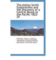 The Ashley-Smith Explorations and the Discovery of a Central Route to the