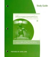 Microeconomics, a Contemporary Introduction, Ninth Edition, William A. McEachern. Study Guide