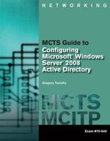 Mcts Guide to Microsoft Windows Server 2008 Active Directory Configuration