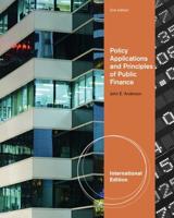 Policy Applications and Principles of Public Finance, International Edition (With InfoTrac¬ College Edition 2-Semester and Economic Applications Printed Access Card)
