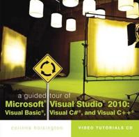 A Guided Tour of Microsoft¬ Visual Studio¬ 2010