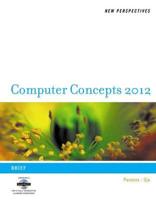 New Perspectives on Computer Concepts 2012. Introductory