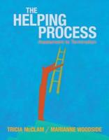 Bundle: Helping Process: Assessment to Termination + Helping Professions Learning Center 2-Semester Printed Access Card