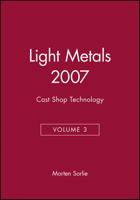 Light Metals 2007, Cast Shop Technology