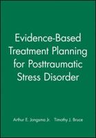 Evidence-Based Treatment Planning for Posttraumatic Stress Disorder, DVD and Workbook Set