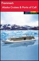 Frommer's¬ Alaska Cruises & Ports of Call