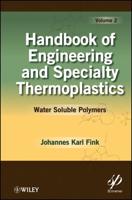 Handbook of Engineering and Speciality Thermoplastics. Volume 2 Water Soluble Polymers