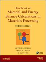 Handbook on Material and Energy Balance Calculations in Materials Processing