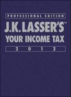 J.K. Lasser's Your Income Tax 2012