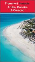 Frommer's Portable Aruba, Bonaire & Curaçao