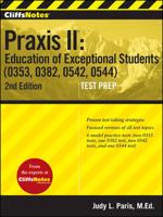 CliffsNotes Praxis II Education of Exceptional Students (0353, 0382, 0542, 0544)