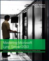 Mastering Lync Server 2010