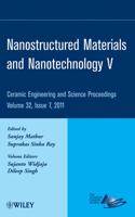 Nanostructured Materials and Nanotechnology V