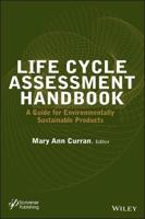 Life Cycle Assessment Handbook