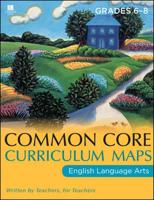 Common Core Curriculum Maps in English Language Arts, Grades 6-8