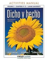 Dicho Y Hecho Activities Manual: Chapters 9-15, Lamar University, Volume 2