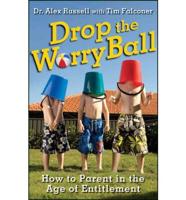 Drop the Worry Ball