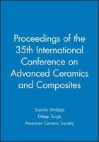 Proceedings of the 35th International Conference on Advanced Ceramics and Composites