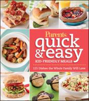 Parents Quick and Easy Kid-Friendly Meals