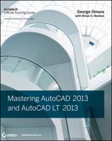 Mastering AutoCAD¬ 2013 and AutoCAD LT¬ 2013