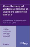 Advanced Processing and Manufacturing Technologies for Structural and Multifunctional Materials VI