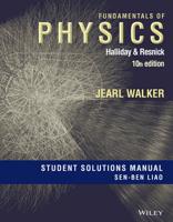 Student Solutions Manual to Accompany Fundamentals of Physics, Tenth Edition, David Halliday, Robert Resnick, Jearl Walker