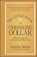 The Little Book of the Shrinking Dollar