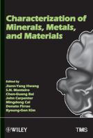 Characterization of Minerals, Metals, and Materials