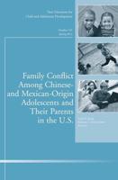 Family Conflict Among Chinese- And Mexican-Origin Adolescents and Their Parents in the U.S