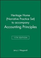 Heritage Home (Narrative Practice Set) to Accompany Accounting Principles, 11th Edition