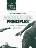 Working Papers Volume II to Accompany Accounting Principles, 11th Edition