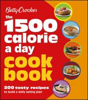 Betty Crocker the 1500 Calorie a Day Cookbook