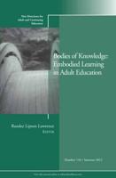 Bodies of Knowledge: Embodied Learning in Adult Education
