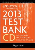 Wiley CPA Exam Review 2013 Test Bank CD, Regulation